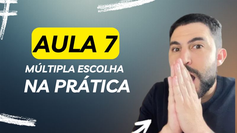 Múltipla Escolha na Prática